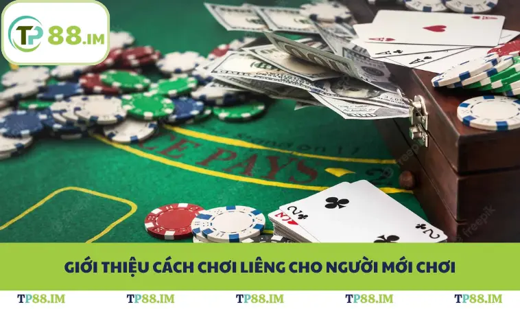 Giới thiệu cách chơi liêng cho người mới chơi