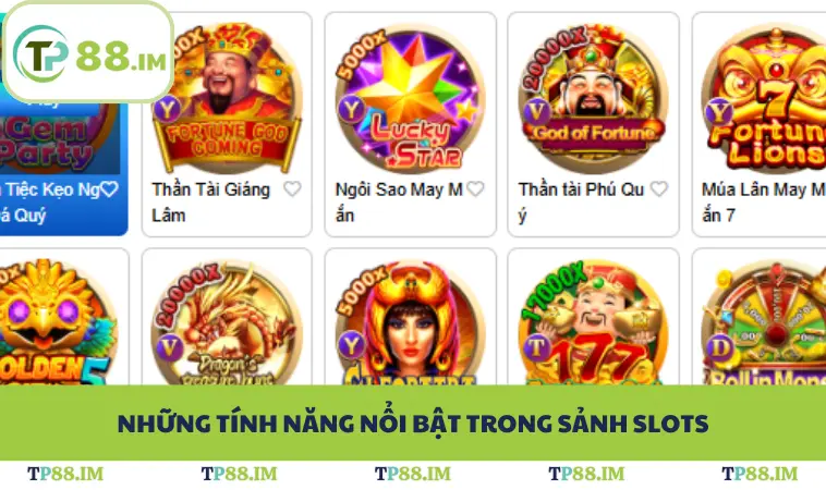Những tính năng nổi bật trong sảnh slots
