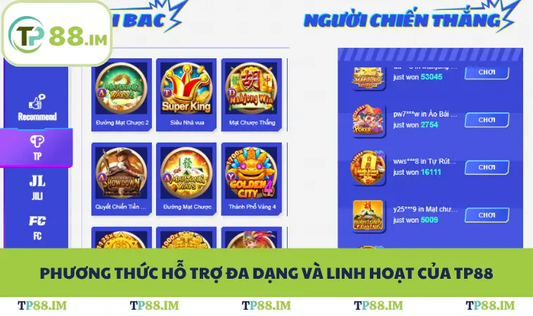 Phương thức hỗ trợ đa dạng và linh hoạt của TP88