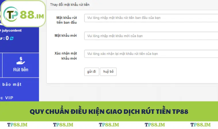 Rút Tiền TP88 1 Quy chuẩn điều kiện giao dịch rút tiền TP88