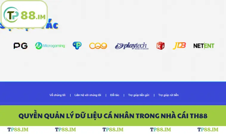 Chính Sách Bảo Mật TP88 3 Quyền quản lý dữ liệu cá nhân trong nhà cái TH88